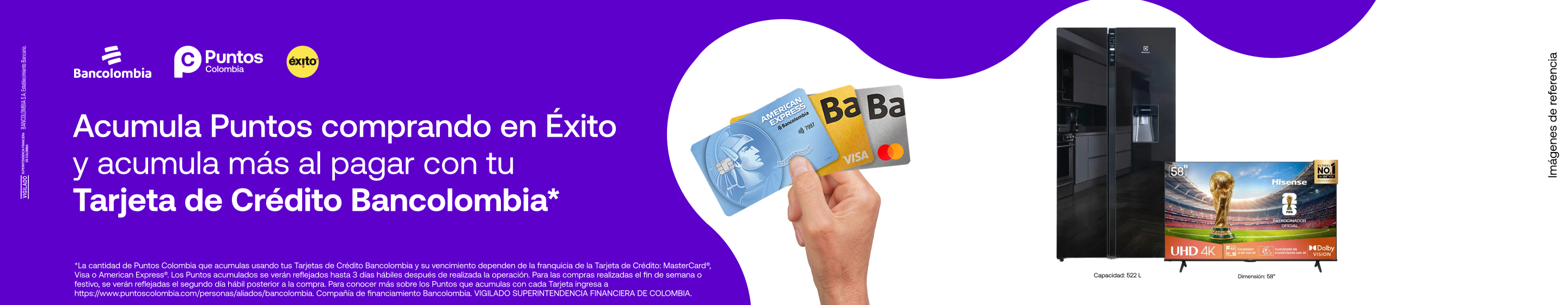 Acumula Puntos Colombia comprando en Éxito y acumula más al pagar con tu Tarjeta de Crédito Bancolombia.