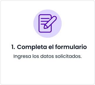 Paso 1. Completa el formulario. Ingresa los datos solicitados.