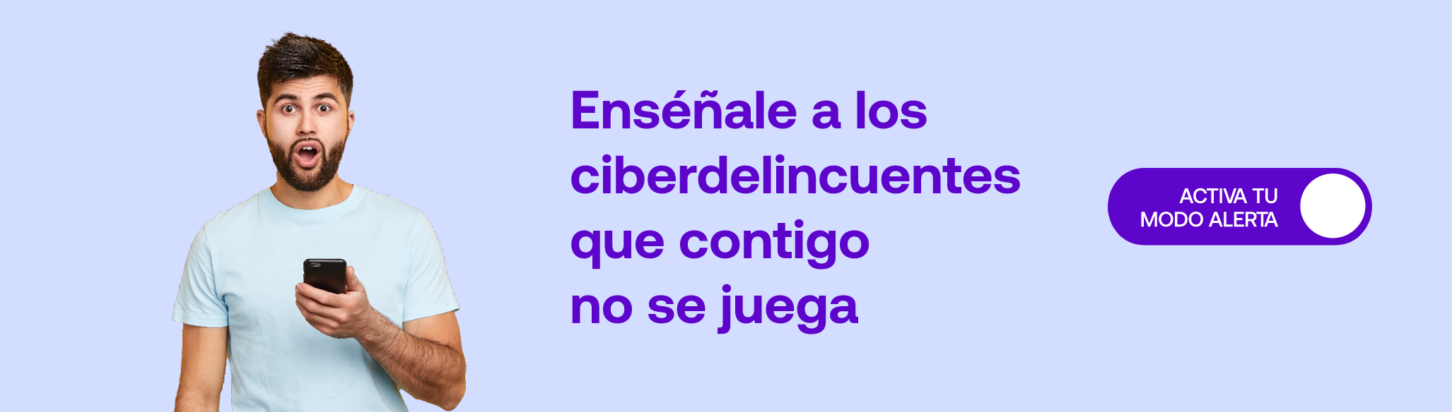 Banner enséñale a los ciberdelincuentes que contigo no se juega