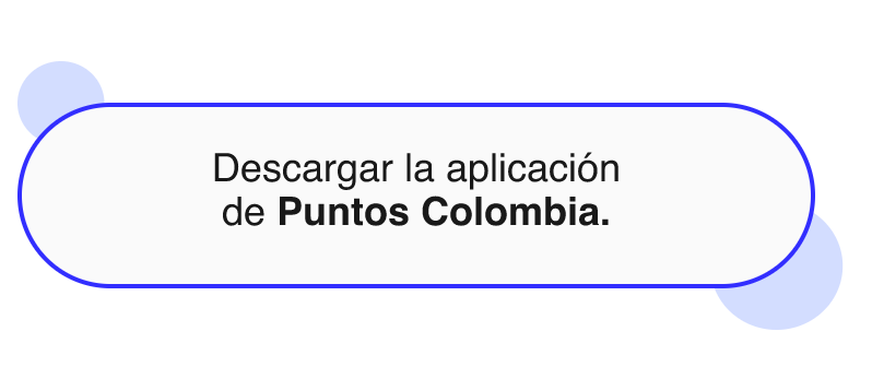 Descargar la aplicación de Puntos Colombia.